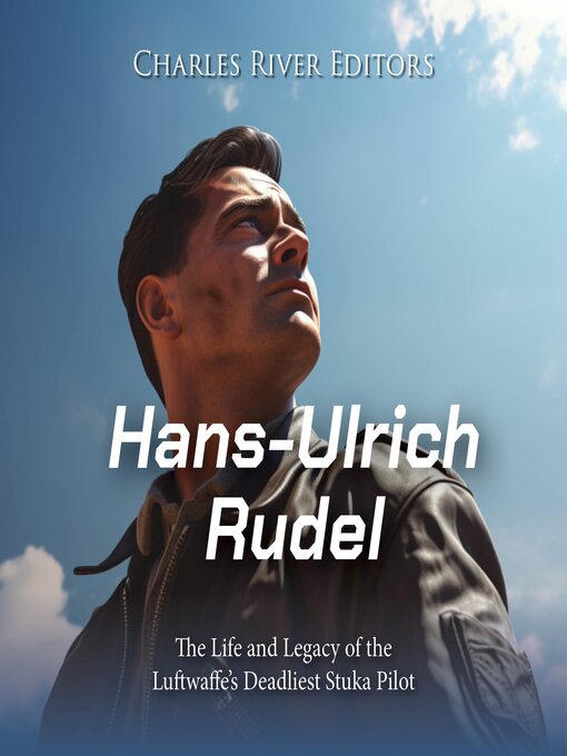 Title details for Hans-Ulrich Rudel by Charles River Editors - Wait list
